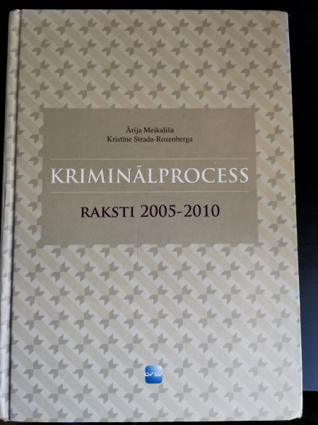 Kriminālprocess. Raksti 2005-2010