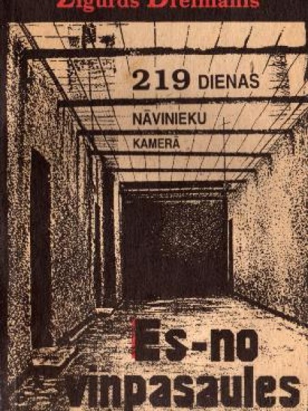 ES - no viņpasaules: 219 dienas nāvinieku kamerā. Dienasgrāmata