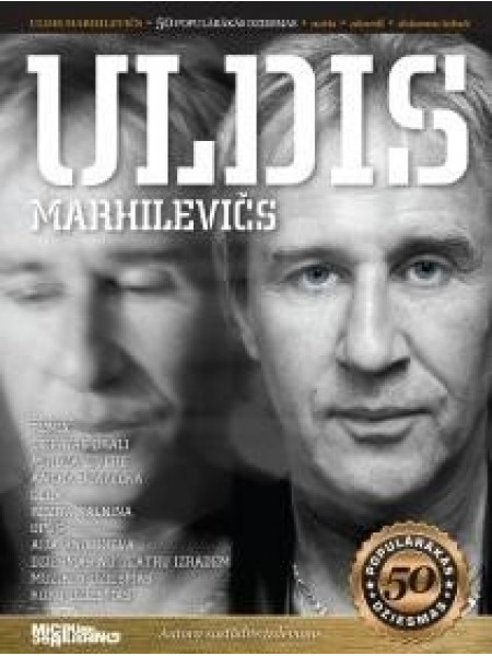 Uldis Marhilevičs: 50 populārākās dziesmas
