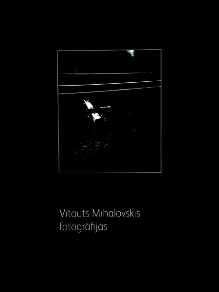 Vitālijs Mihalovskis fotogrāfijas