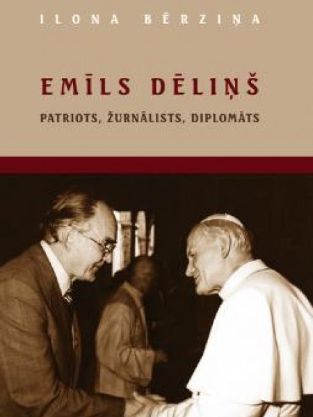 Emīls Dēliņš: patriots, žurnālists, diplomāts