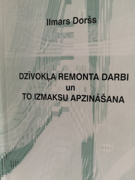 Dzīvokļa remonta darbi un to izmaksu apzināšana