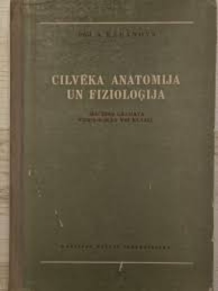 Cilvēka anatomija un fizioloģija. Mācību grāmata vidusskolas VIII klasei