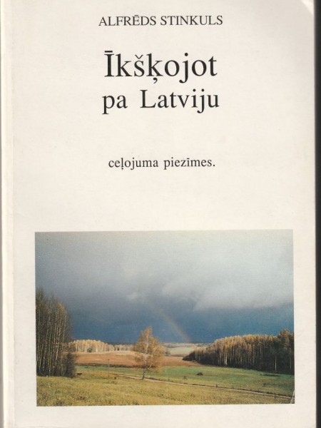 Īkšķojot pa Latviju ceļojuma piezīmes