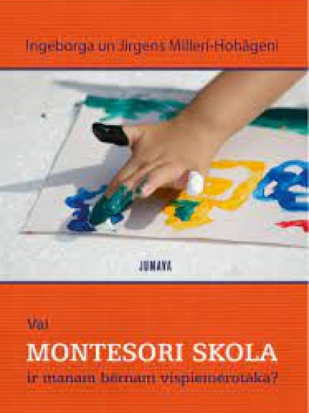 Vai Monterosri skola ir manam bērnam vispiemērotākā