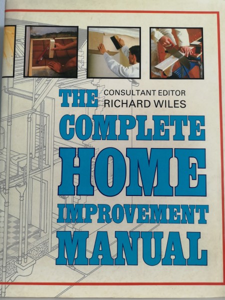 The Complete Home Improvement Manual