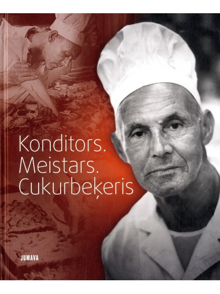 Konditors. Meistars. Cukurbeķeris