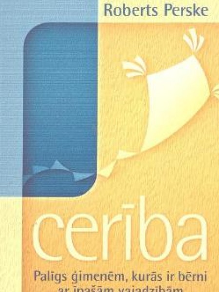 Cerība. Palīgs ģimenēm kurās ir bērni ar īpašām vajadzībām