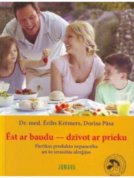 Ēst ar baudu - dzīvot ar prieku