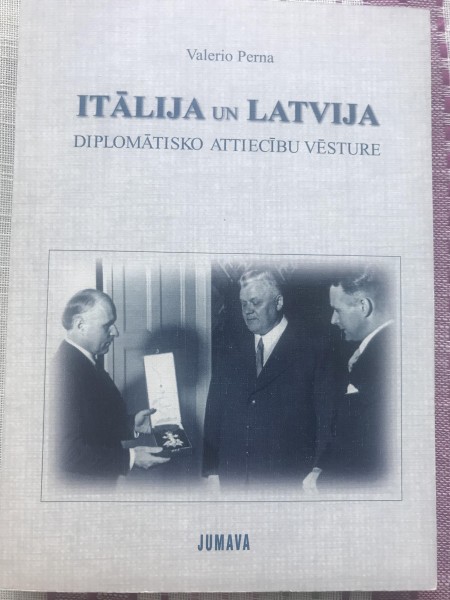 ITĀLIJA un LATVIJA. Diplomātisko attiecību vēsture