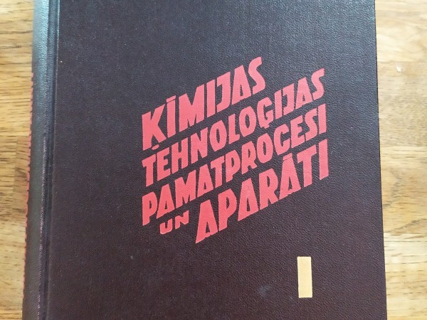 Ķīmijas tehnoloģijas pamatprocesi un aparāti, I daļa