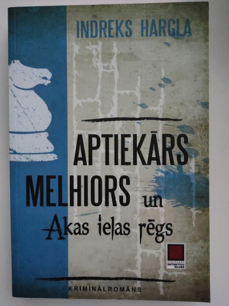 Aptiekārs Melhiors un Akas ielas rēgs