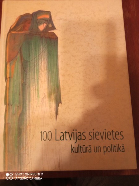 100 Latvijas sievietes kultūrā un politikā