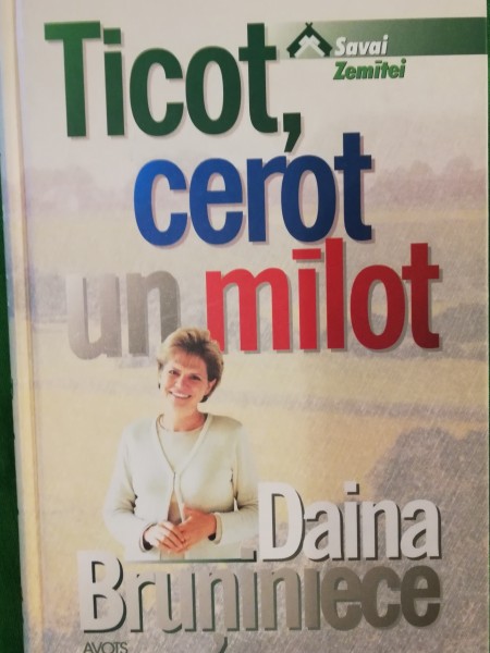 Ticot, cerot un mīlot