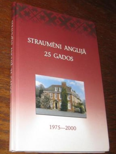 Straumēni Anglijā 25 gados