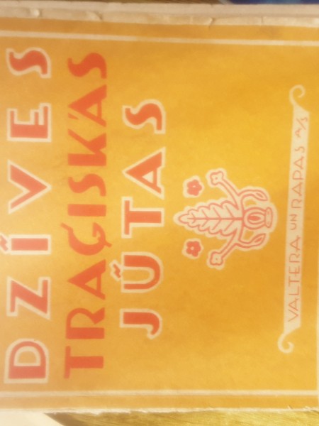 Dzīves  traģiskās  jūtas