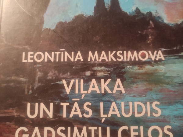 Viļaka un tās ļaudis gadsimtu ceļos