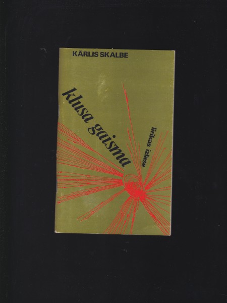 Klusa gaisma. Lirikas izlase