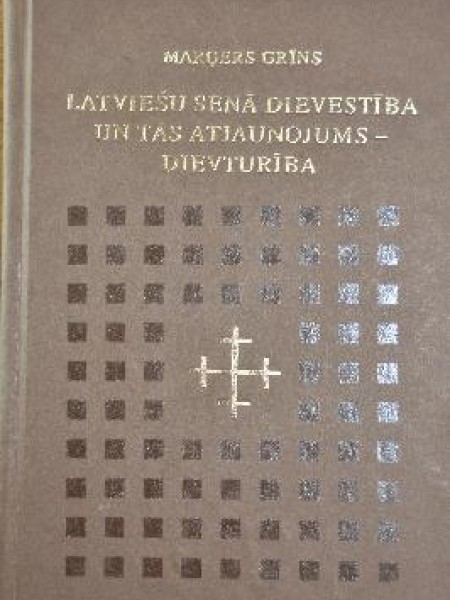 Latviešu senā dievestība un tās atjaunojums - dievturība.