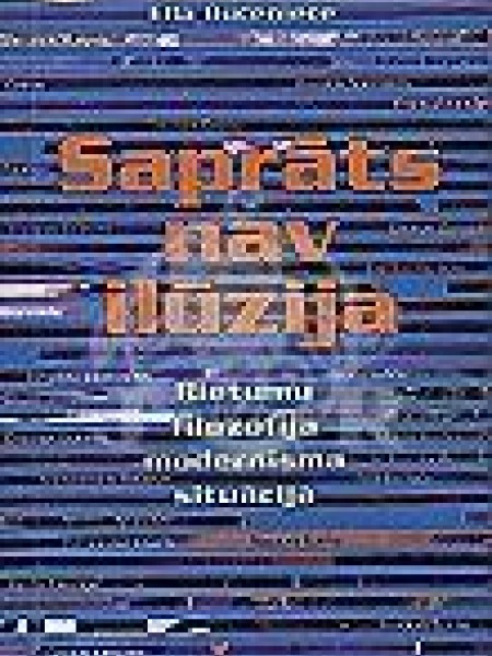 Saprāts nav ilūzija