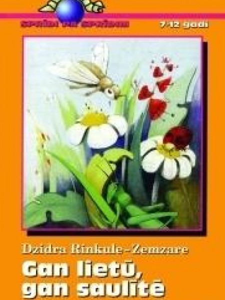 Gan lietū, gan saulītē Dzidra Rinkule-Zemzare