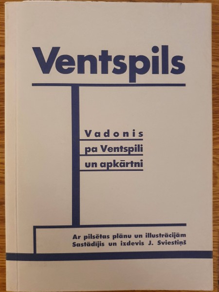 Ventspils. Vadonis pa Ventspili un apkārtni