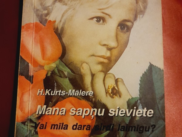 Mana sapņu sieviete. Vai mīla dara sirdi laimīgu?