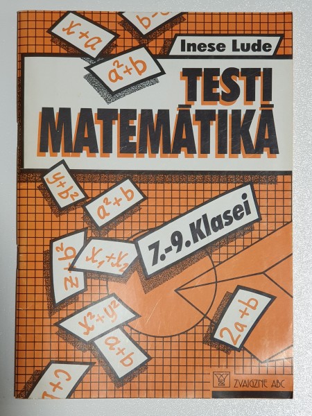 Testi Matematikā 7-9 klasei. Ar atbildēm.