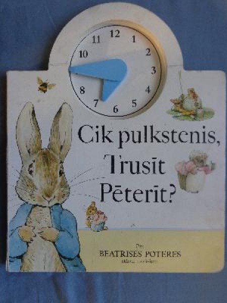 Cik pulkstenis, Trusīt Pēterīt?