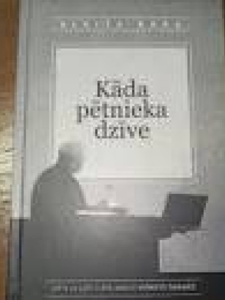 Kāda pētnieka dzīve