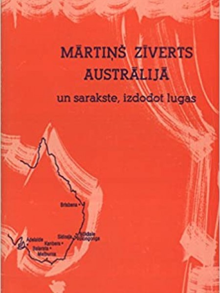 Mārtiņš Zīverts Austrālijā un sarakste,izdodot lugas