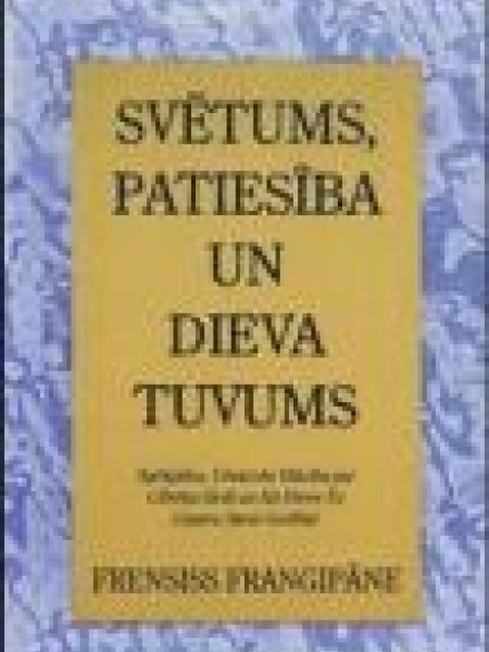 Svētums, patiesība un Dieva tuvums
