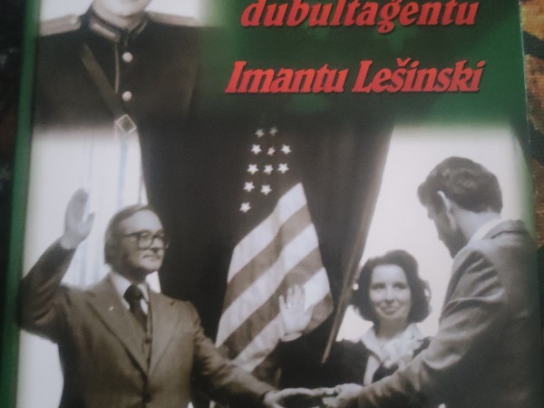 Es sadarbojos ar KGB un CIP dubultaģentu Imantu Lešinski