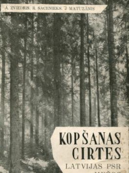 Meža kopšanas cirtes A. Zviedris; R. Sacenieks; J. Matuzānis