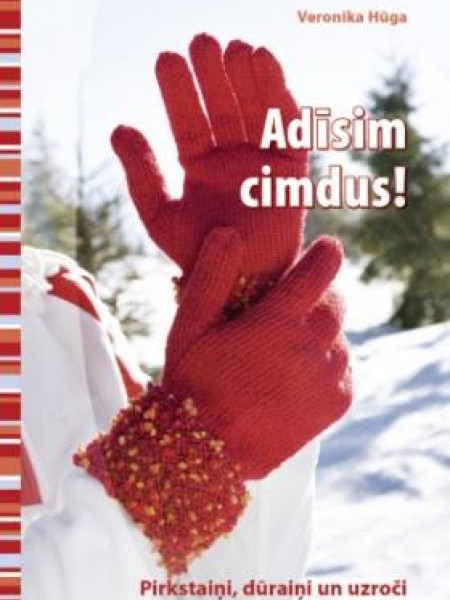 Adīsim cimdus! Pirkstaiņi, dūraiņi un uzroči