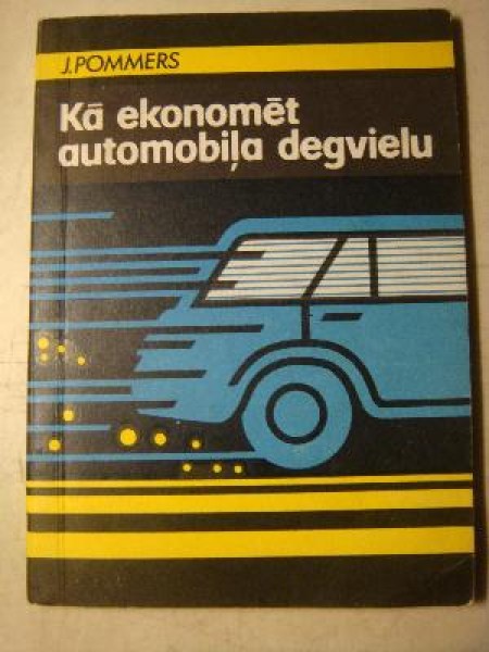 Kā ekonomēt automobiļu degvielu