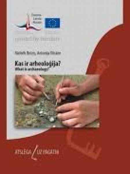 Kas ir arheoloģija?