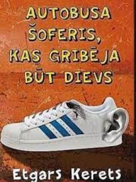 Autobusa šoferis, kas gribēja būt dievs