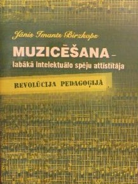 Muzicēšana, labākā intelektuālo spēju attīstītāja