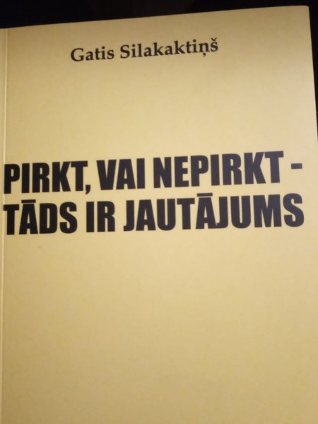 Pirkt, vai nepirkt- tāds ir jautājums