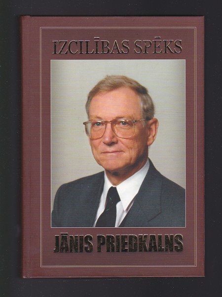 Izcilības spēks. Jānis Priedkalns