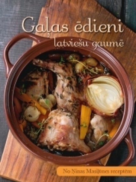 Gaļas ēdieni latviešu gaumē