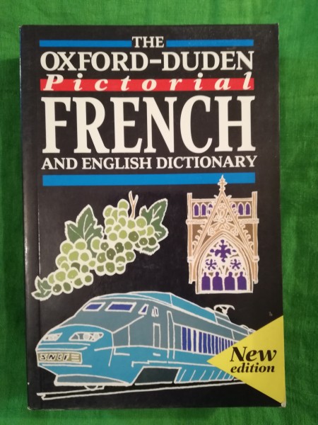 THE OXFORD-DUDEN PUCTORIAL FRENCH AND ENGLUSH DICTIONARY