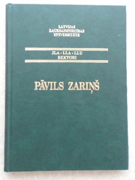 JLA - LLA - LLU rektori, Pāvils Zariņš