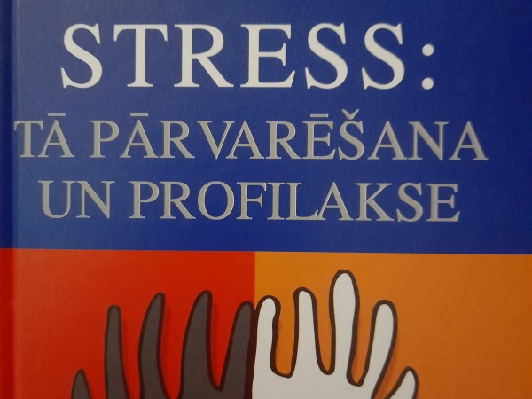 Stress tā pārvarēšana un profilakse