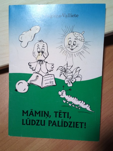 Māmiņ, tēti, lūdzu palīdziet!