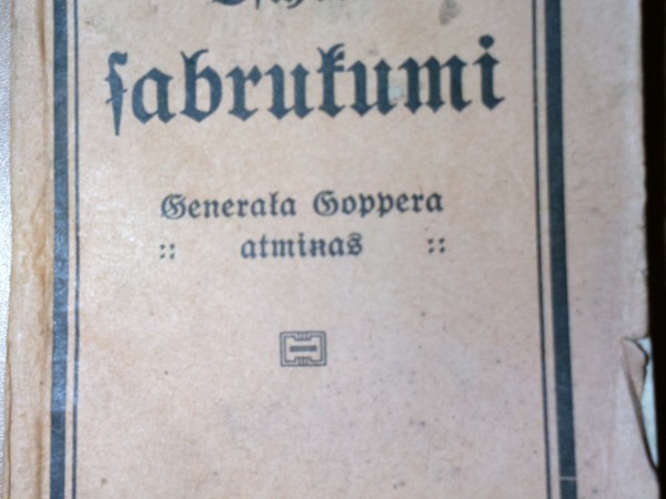 Četri sabrukumi: ģenerāļa Goppera atmiņas, Rīga, Armijas informācijas nod. izd., 1920.