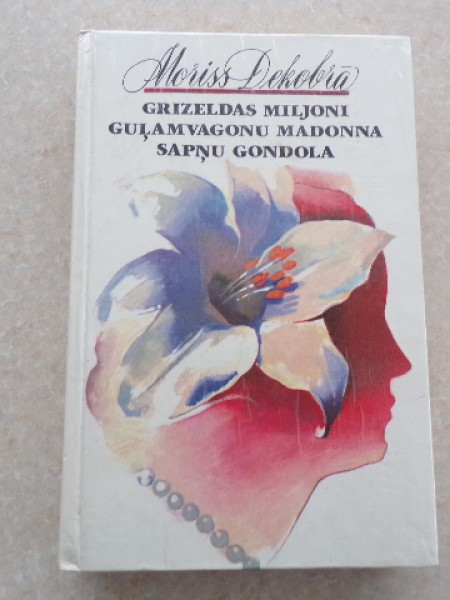 Grizeldas miljoni. Guļamvagonu madonna. Sapņu gondola