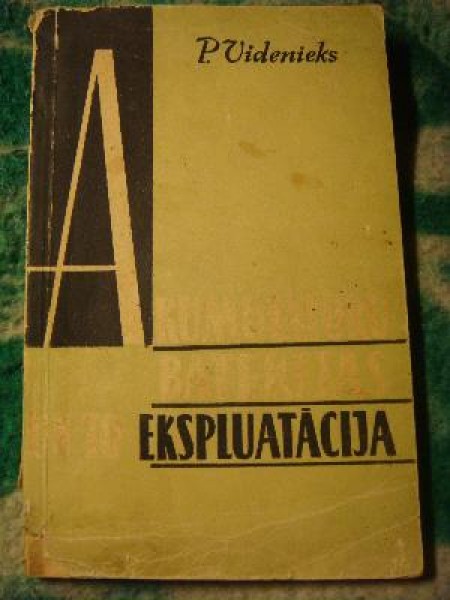 Akumulatoru baterijas un to ekspluatācija