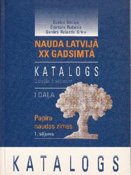 Nauda Latvijā XX gadsimtā. Katalogs. 3. sējums